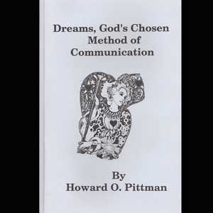 Dreams Gods Chosen Method of Communication Howard Pittman